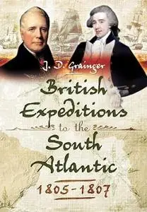 British Campaigns in the South Atlantic 1805-1807