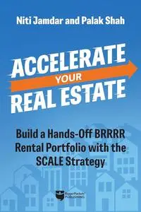 Accelerate Your Real Estate: Build a Hands-Off Rental Portfolio with the SCALE Strategy