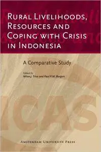 Rural Livelihoods, Resources and Coping with Crisis in Indonesia: A Comparative Study (ICAS Publications)