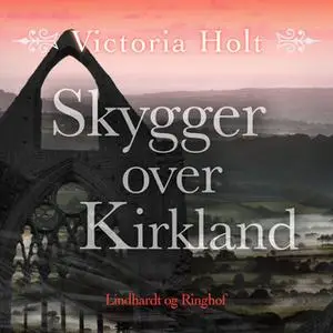 «Skygger over Kirkland» by Victoria Holt