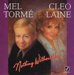 Mel Tormé & Cleo Laine - Nothing Without You (1992)