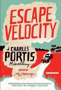 «Escape Velocity» by Charles Portis