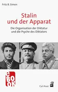 Stalin und der Apparat - Fritz B. Simon