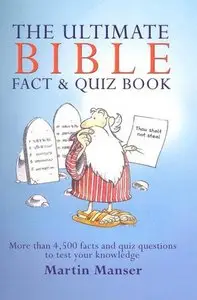 The Ultimate Bible Fact & Quiz Book [Repost]