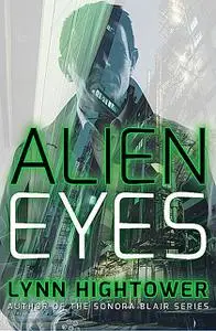 «Alien Eyes» by Lynn Hightower