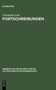 Fortschreibungen: Gesamelte Studien zum Alten Testament