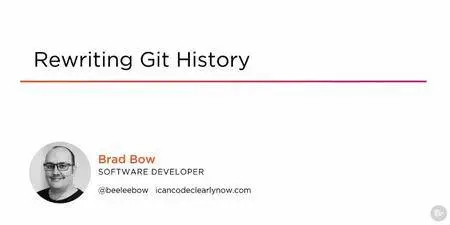 Rewriting Git History
