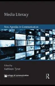 Media Literacy: New Agendas in Communication (New Agendas in Communication Series)