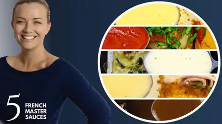 Master Sauces: Béchamel,Tomato,Hollandaise,Veloute,Espagnole