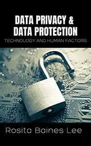 Data Privacy and Data Protection: Technology and Human Factors