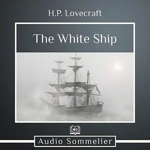 «The White Ship» by Howard Lovecraft