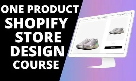 How To Design A One Product Shopify Store