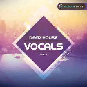 Producer Loops Deep House Vocals Vol.2 [WAV/MiDi]