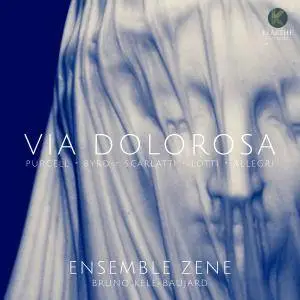 Ensemble Zene & Bruno Kele-Baujard - Purcell, Byrd, Scarlatti, Lotti & Allegri: Via Dolorosa (2018)