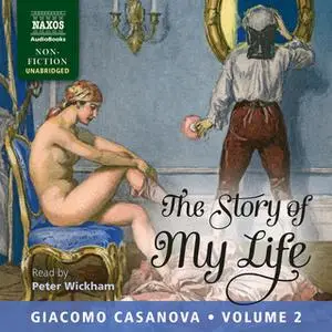 «The Story of My Life, Volume 2» by Giacomo Casanova