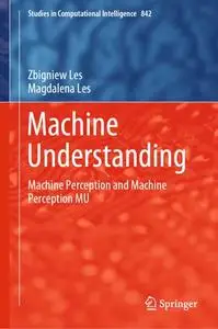 Machine Understanding: Machine Perception and Machine Perception MU