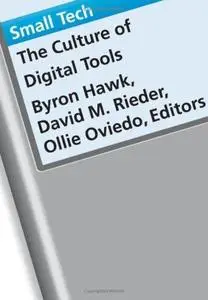 Small tech : the culture of digital tools (Repost)