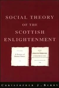 The Social Theory of the Scottish Enlightenment