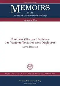 Fonction Zeta Des Hauteurs Des Varietes Toriques Non Deployees (Memoirs of the American Mathematical Society) (French Edition)
