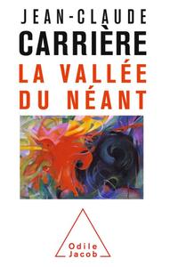 Jean-Claude Carrière, "La vallée du néant"
