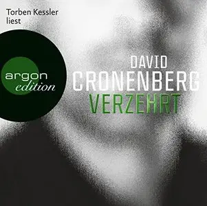 David Cronenberg - Verzehrt