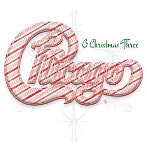 Chicago - O Christmas Three (2023 Remaster) (2011/2023) [Official Digital Download]