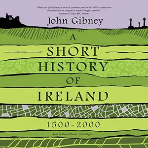 A Short History of Ireland, 1500-2000 [Audiobook]