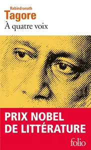 Rabindranath Tagore, "À quatre voix"