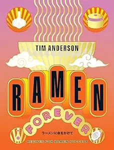 Ramen Forever: Recipes for Ramen Success