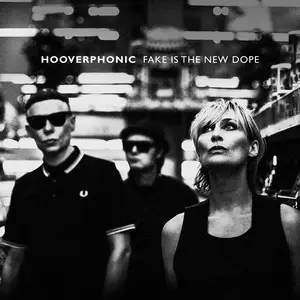 Hooverphonic - Fake Is The New Dope (2024) [Official Digital Download]