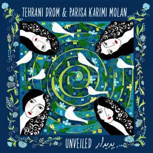 Parisa Karimi Molan & Tehrani Drom - Unveiled (2026) [Official Digital Download 24/96]