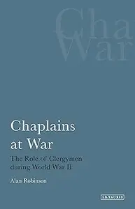 Chaplains at War: The Role of Clergymen During World War II