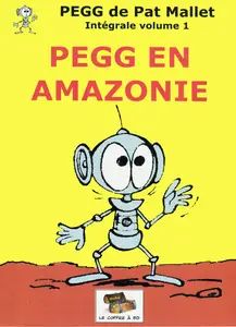 Pegg - Tome 1 - Pegg en Amazonie