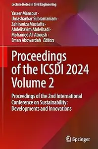Proceedings of the ICSDI 2024 Volume 2: Proceedings of the 2nd International Conference on Sustainability: Developments