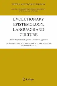 Evolutionary Epistemology, Language and Culture: A Non-Adaptationist, Systems Theoretical Approach