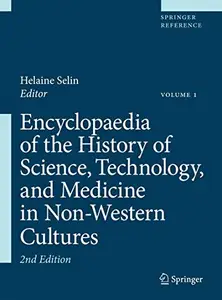 Encyclopaedia of the History of Science, Technology, and Medicine in Non-Western Cultures (Repost)