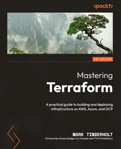 Mastering Terraform: A practical guide to building and deploying infrastructure on AWS, Azure, and GCP