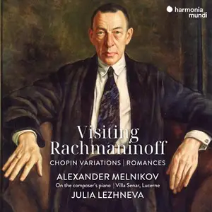 Alexander Melnikov & Julia Lezhneva - Visiting Rachmaninoff: Chopin Variations - Romances (2025)