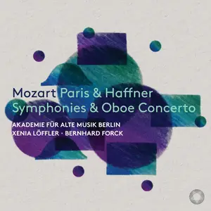 Akademie für Alte Musik Berlin, Xenia Löffler, Bernhard Forck - Mozart: Paris; Haffner: Symphonies, Oboe Concerto (2023) 24/48