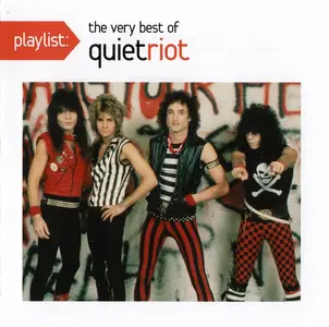 Quiet Riot - Playlist: The Very Best Of Quiet Riot (2008)