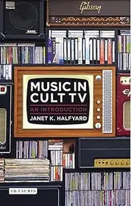 Music in Cult TV: An Introduction