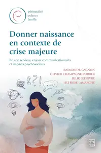 Donner naissance en contexte de crise majeure - Collectif