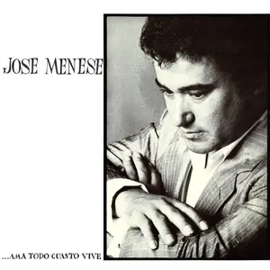 Jose Menese - ...Ama Todo Cuanto Vive (Remastered) (1982/2025) [Official Digital Download 24/96]