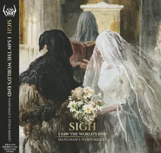 Sigh - I Saw The World's End - Hangman's Hymn MMXXV (2025) [Japanese Edition]
