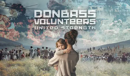 Donbass Volunteers: United Strength (2023)