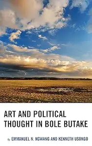Art and Political Thought in Bole Butake