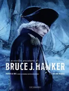 Les Nouvelles aventures de Bruce J. Hawker - Tome 1 - L'œil du marais