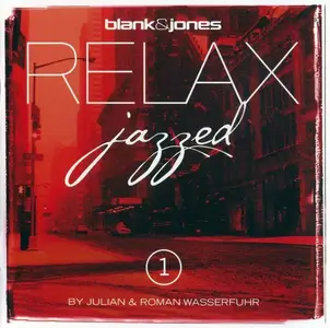 Blank & Jones - Relax Jazzed 1 (By Julian & Roman Wasserfuhr) (2012) [Reissue 2014]