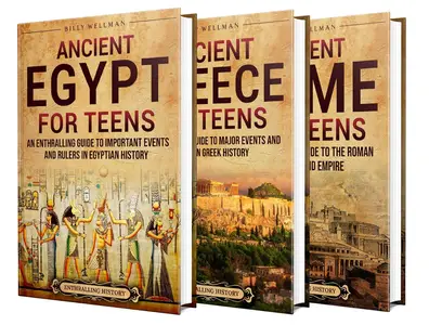 Ancient History for Teens: An Enthralling Journey Through Egypt, Greece, and Rome