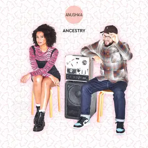 Anushka, Victoria Port, Max Wheeler - Ancestry (2025) [Official Digital Download]